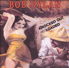 Knocked Out Loaded by Bob Dylan album cover
