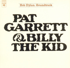 Pat Garrett & Billy the Kid by Bob Dylan album cover