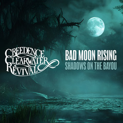 Bad Moon Rising: Shadows on the Bayou by Creedence Clearwater Revival album cover