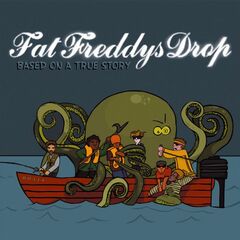 Based on a True Story by Fat Freddy’s Drop album cover