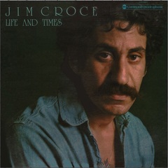 Life and Times by Jim Croce album cover