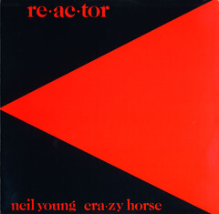 Re·ac·tor by Neil Young album cover