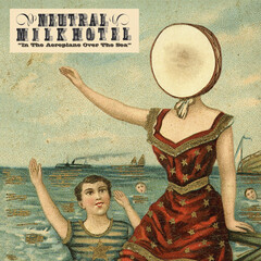 In the Aeroplane Over the Sea by Neutral Milk Hotel album cover