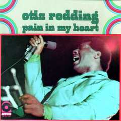 Pain in My Heart by Otis Redding album cover