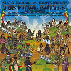 The Final Battle: Sly & Robbie Vs. Roots Radics by Sly & Robbie album cover