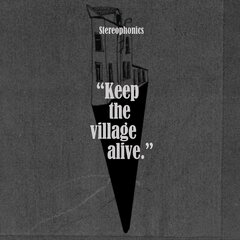 Keep the Village Alive by Stereophonics album cover