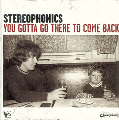 You Gotta Go There to Come Back by Stereophonics album cover